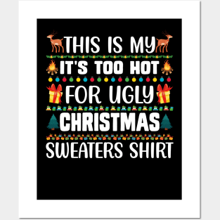 This Is My It's Too Hot For Ugly Christmas Sweaters Shirt Posters and Art